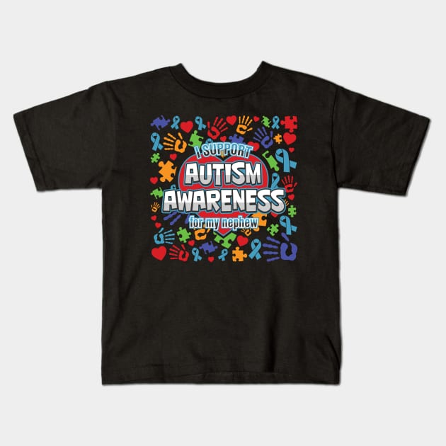 I Support Autism Awareness For My Nephew Kids T-Shirt by RadStar